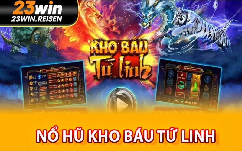 Nổ Hũ Kho Báu Tứ Linh