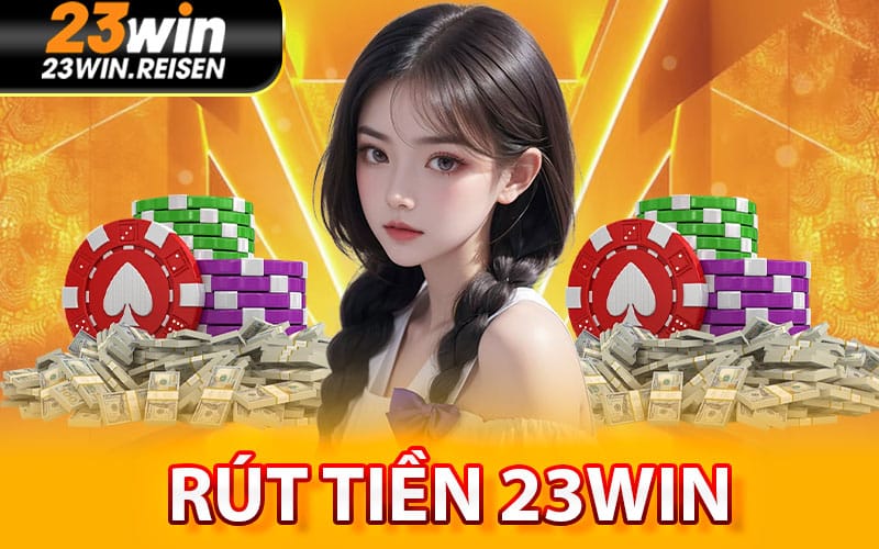 Rút tiền 23Win
